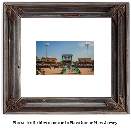 horse trail rides near me in Hawthorne, New Jersey